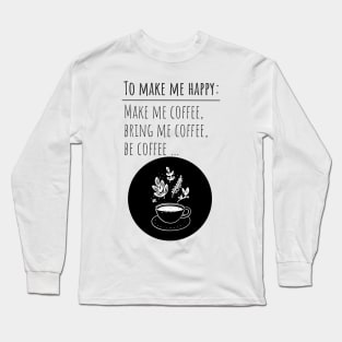 Coffee Give Me Power Long Sleeve T-Shirt